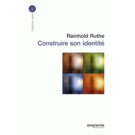 Construire son identité - Reinhold Ruthe
