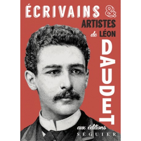 Ecrivains et artistes - Léon Daudet