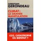 Climat : la grande manipulation - Christian Gerondeau