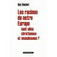 Les racines chrétiennes de notre Europe sont-elles chrétiennes et musulmanes ? - Guy Rachet