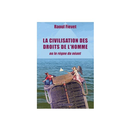 La civilisation des droits de l'homme - Raoul Fievet