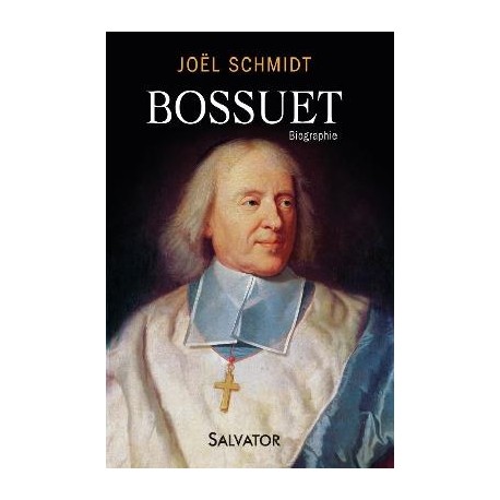 Bossuet - Joël Schmidt