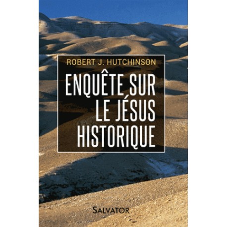  Enquête sur le Jésus historique - Robert Hutchinson