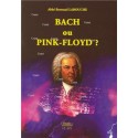 Bach ou Pink-Floyd ? - Abbé Bernard Labouche