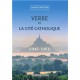 Verbe et la Cité catholique (1946-1963) - Cyril Duchâteau