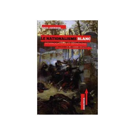 Le nationalisme blanc - Greg Johnson