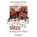 Tarek, une chance pour la France ? - Jean-François Chemain