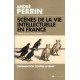 Scènes de la vie intellectuelle en France - André Perrin