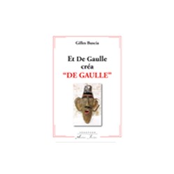 Et De Gaulle créa "De Gaulle"
