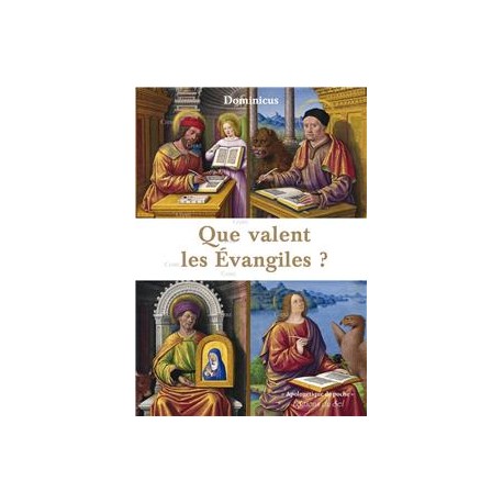 Que valent les Evangiles ? - Dominicus
