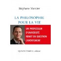 La philosophie pour la vie - Stéphane Mercier