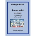 La Sécurité Sociale et comment s'en sortir - Georges Lane