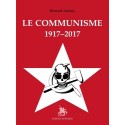 Le communisme 1917-2017 - Bernard Antony