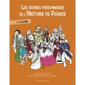 Les grands personnages de l'Histoire de France à colorier - Anne Bernet, Anne-Charlotte Larroque