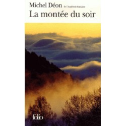 La Montée du soir - Michel Déon