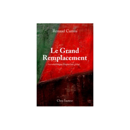 Le Grand Remplacement - Renaud Camus 