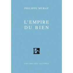 L'Empire du Bien - Philippe Muray