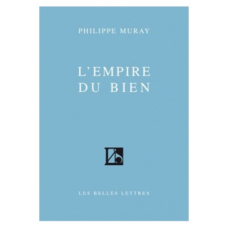 L'Empire du Bien - Philippe Muray