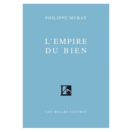 L'Empire du Bien - Philippe Muray