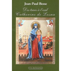 Des tsars à l'exil Catherine de Lesna - Jean-Paul Besse
