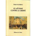 Le laïcisme contre la liberté - Emile Flourens