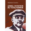 Lénine, l'inventeur du totalitarisme - Stéphane Courtois