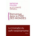 Bienvenue dans le pire des mondes - Natacha Polony & le Comité Orwell