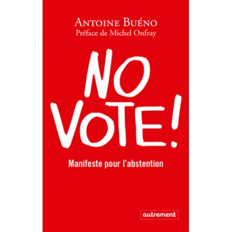 No vote ! - Antoine Buéno