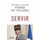 Servir - Général d'Armée Pierre de Villiers