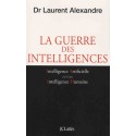 La guerre des intelligences - Dr Laurent Alexandre