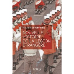 Nouvelle histoire de la Légion étrangère - Patrick de Gmeline