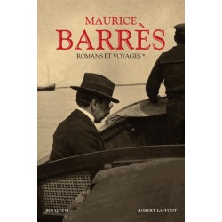Romans et voyages - Maurice Barrès
