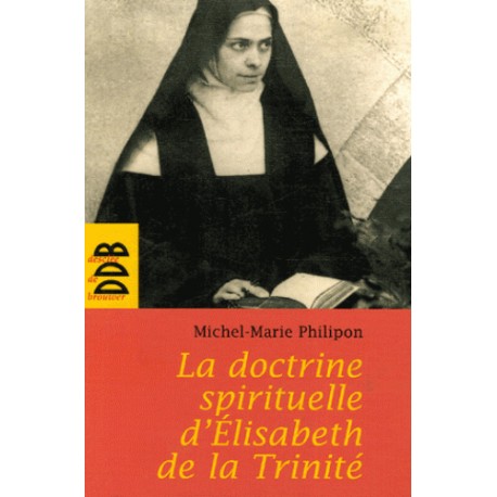 La doctrine spirituelle d'Elisabeth de la Trinité