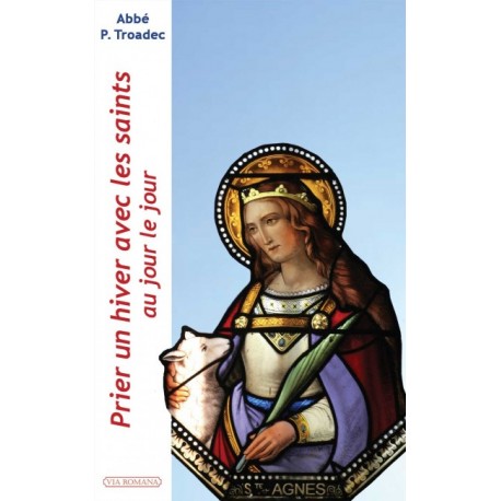 Prier un hiver avec les saints - abbé Patrick Troadec