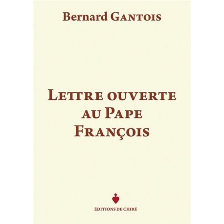 Lettre ouverte au pape François - Bernard Gantois