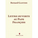 Lettre ouverte au pape François - Bernard Gantois