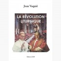 La révolution liturgique - Jean Vaquié