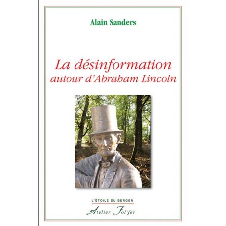 La désinformation autour d'Abraham Lincoln - Alain Sanders