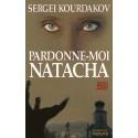 Pardonne-moi Natacha - Sergei Kourdakov