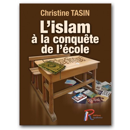 L'islam à la conquête de l'école - Christine Tasin