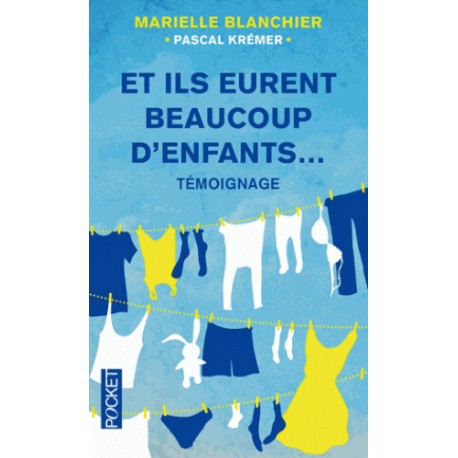 Et ils eurent beaucoup d'enfants... - Marielle Blanchier, Pascale Krémier