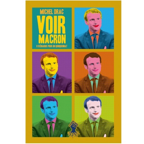 Voir Macron - Michel Drac