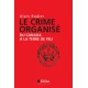 Le crime organisé - Alain Rodier