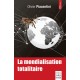 La mondialisation totalitaire - Olivier Piacentini