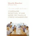 Itinéraire spirituel d'une mère de famille (très) nombreuse - Marielle Blanchier, Florence Taylor
