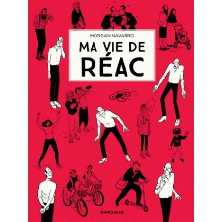Ma vie de réac  - Morgan Navarro
