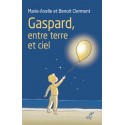 Gaspard, entre terre et ciel - Marie-Axelle et Benoit Clermont
