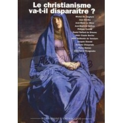 Le christianisme va-t-il disparaître? - Renaissance Catholique