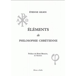 Eléments de philosophie chrétienne - Etienne Gilson
