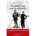 Elisabeth Craig, une vie célinienne - Jean Monnier